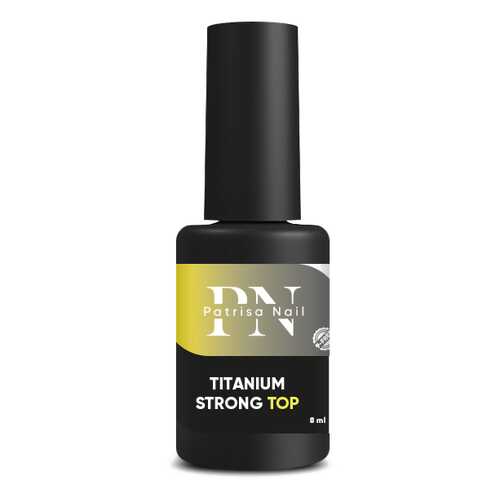 Топ Patrisa Nail Titanium Strong Тоp, 8 мл, BP50
